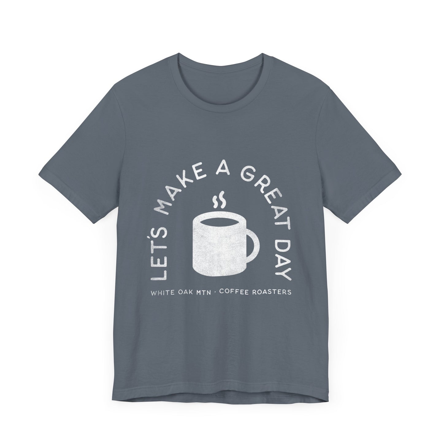 Let's Make a Great Day T-Shirt