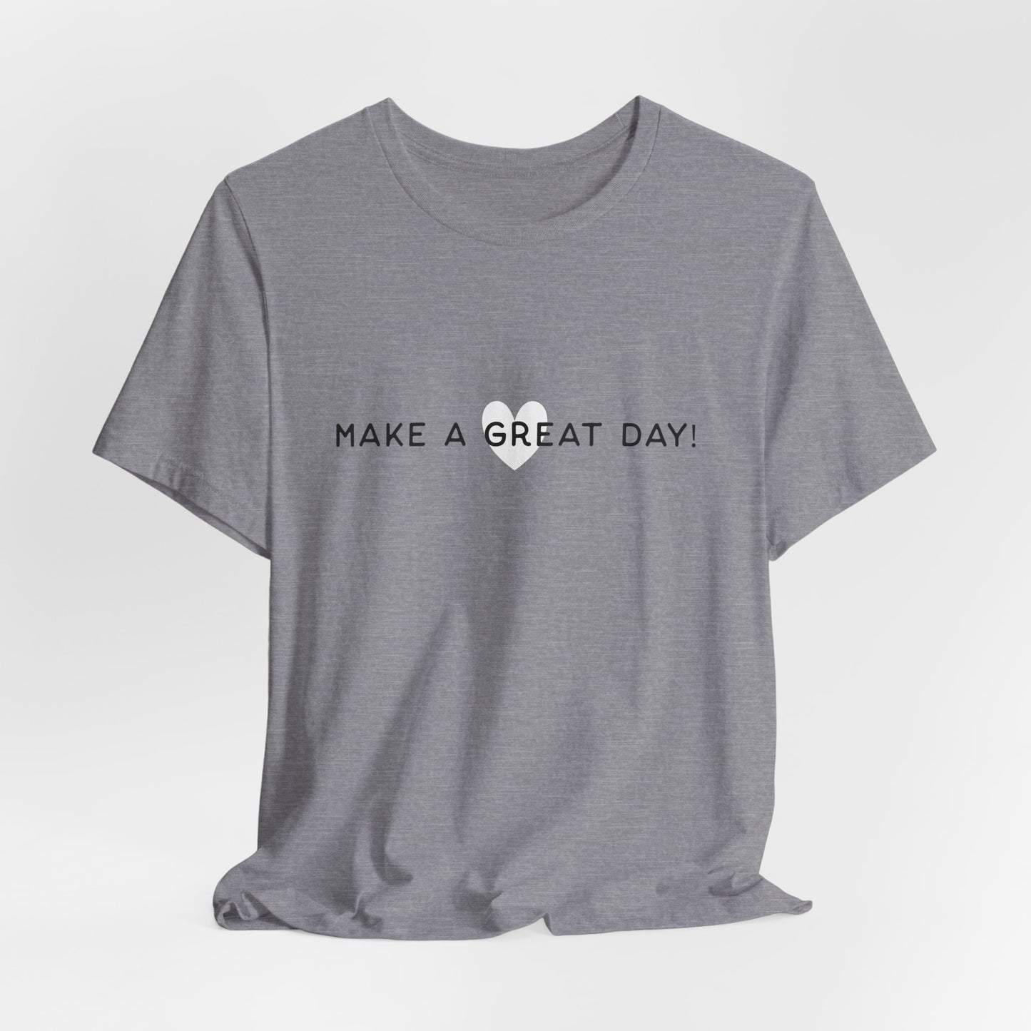 Heather Storm Make A Great Day Tee Front - White Oak Mountain Coffee Roaster